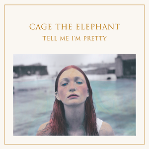 On December 18, Cage the Elephants fourth studio album, Tell Me Im Pretty, was released.