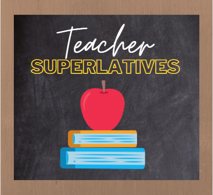 2022 Teacher Superlatives